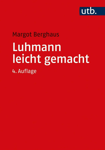 Luhmann leicht gemacht eine - gemacht:,